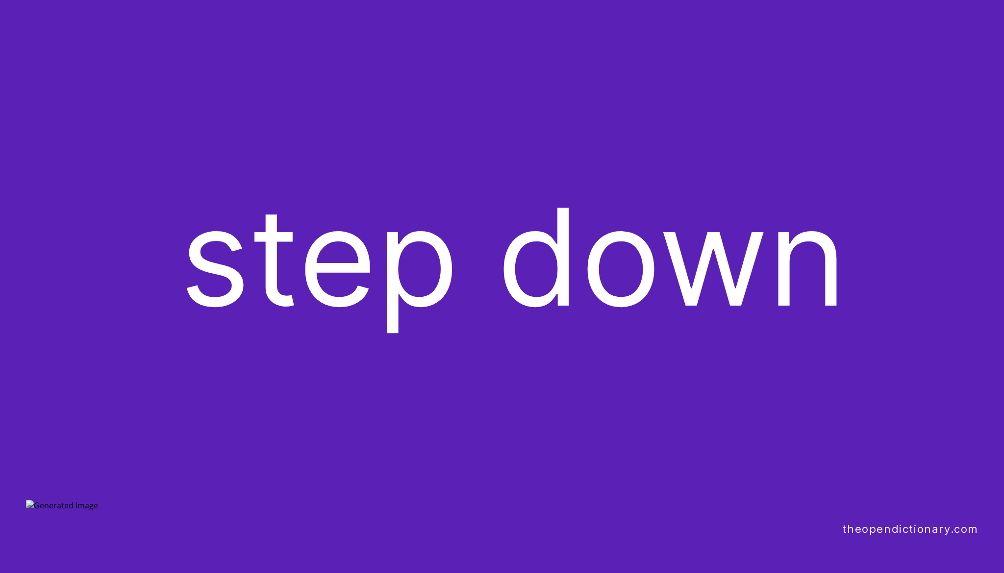 step-down-phrasal-verb-step-down-definition-meaning-and-example